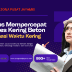 Estimasi Waktu Kering Cor Beton: Panduan Lengkap Sebelum Pengecoran