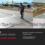 Tips Perawatan Lantai Beton Agar Awet dan Tidak Mudah Retak