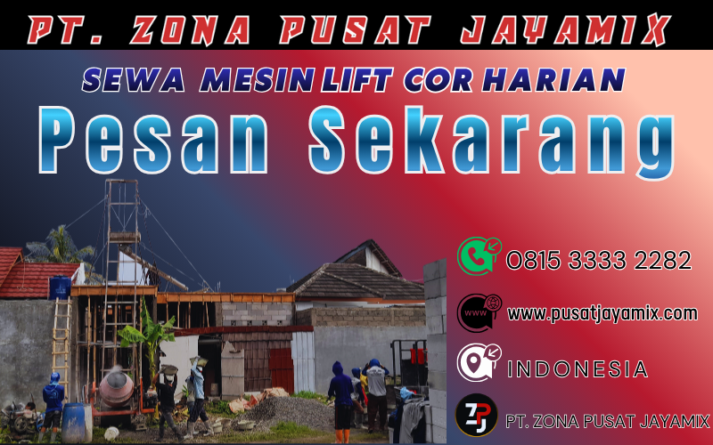 Harga Sewa Mesin Lift Cor Terdekat Harian