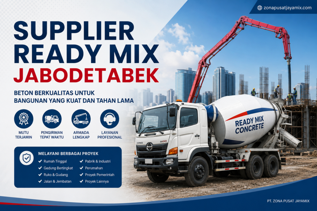 Supplier Ready Mix Jabodetabek Terpercaya Harga Beton Cor Ready Mix Murah Per m³ 2026